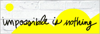 Imposible is nothing